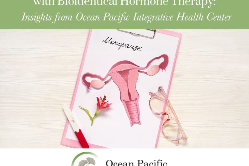 Menopause-and-Low-Libido-with-Bioidentical-Hormone-Therapy-Insights-from-Ocean-Pacific-Integrative-Health-Center