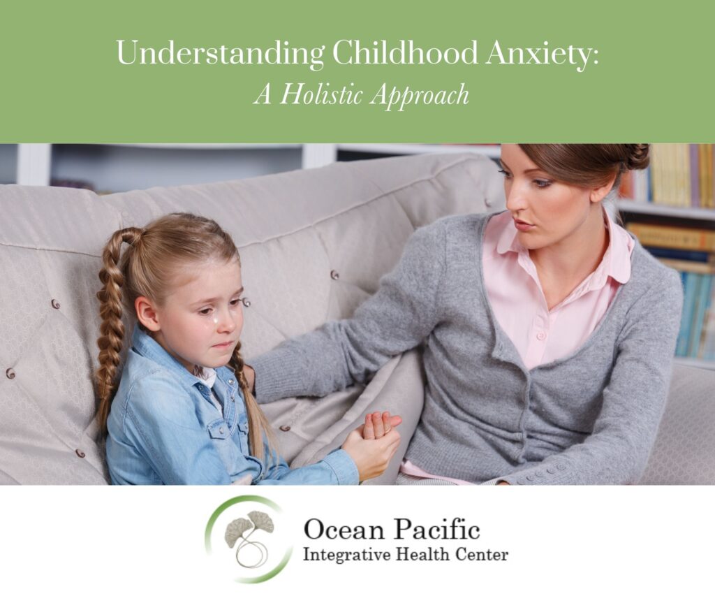 Understanding Childhood Anxiety A Holistic Approach